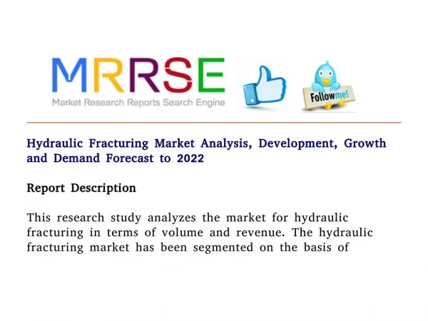 Hydraulic fracturing market analysis, development, growth and demand forecast to 2022