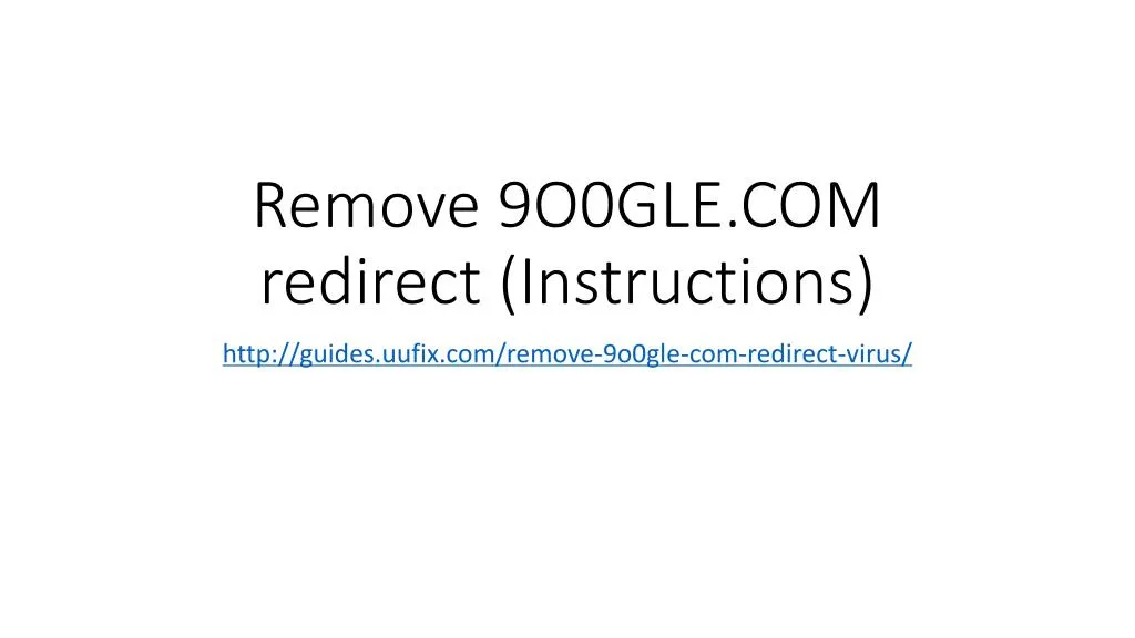 remove 9o0gle com redirect instructions