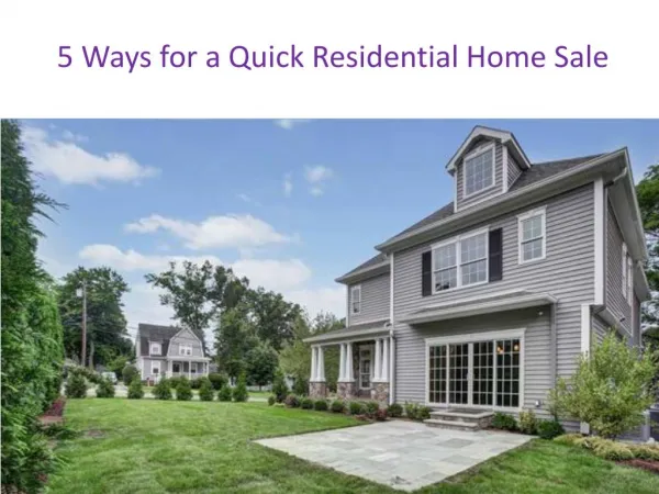 5 Ways for a Quick Residential Home Sale