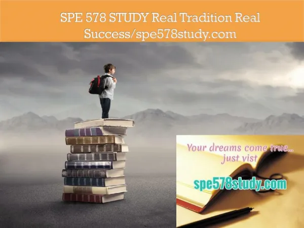 SPE 578 STUDY Real Tradition Real Success/spe578study.com