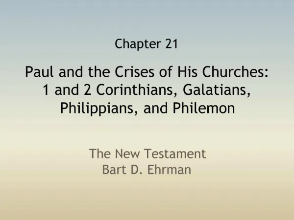 Paul and the Crises of His Churches: 1 and 2 Corinthians, Galatians, Philippians, and Philemon