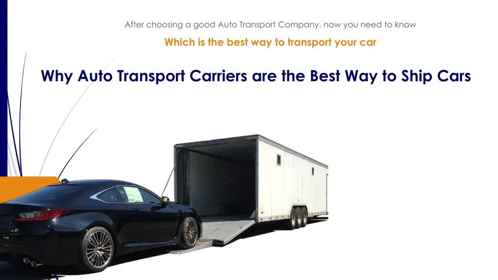 why auto transport carriers are the best way to ship cars