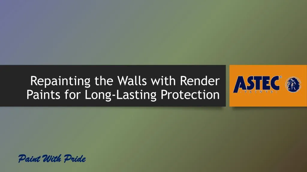 repainting the walls with render paints for long lasting protection