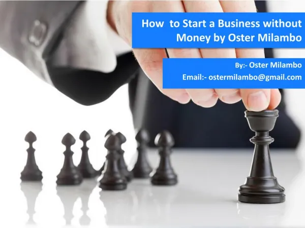 How to Start a Business without Money by Oster Milambo