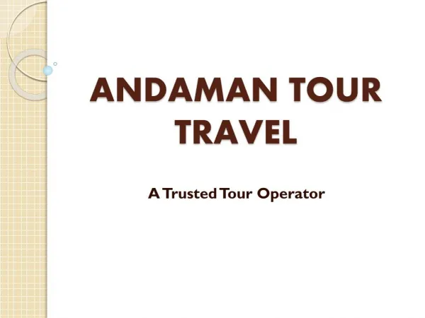 Andaman Tour Travel Presents the Best Ever Andaman Tour Package