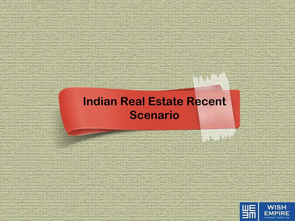 indian real estate recent scenario