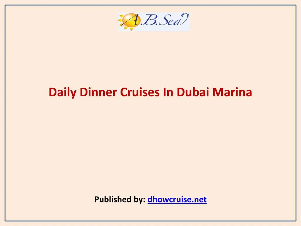 daily dinner cruises in dubai marina published by dhowcruise net
