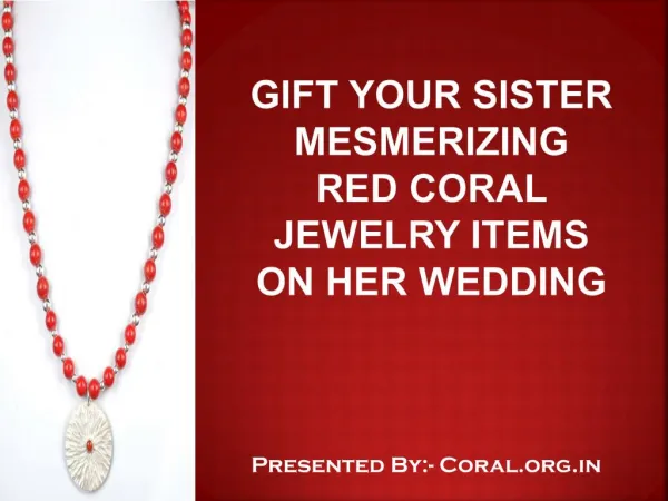 Gift your sister coral gemstone jewelry items on her wedding