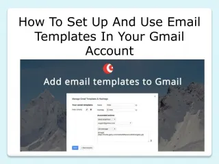 How To Set Up And Use Email Templates In Your Gmail Account - slide 1