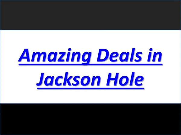 Amazing Deals in Jackson Hole