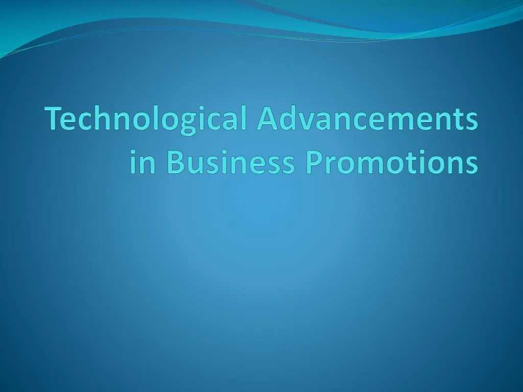 technological advancements in business promotions
