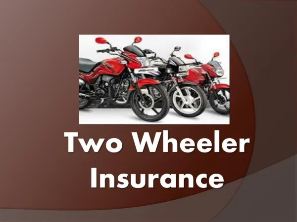 The advantages of owning a suitable two wheeler insurance