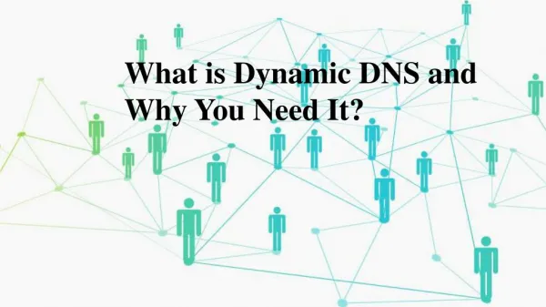 What is Dynamic DNS and Why You Need It?