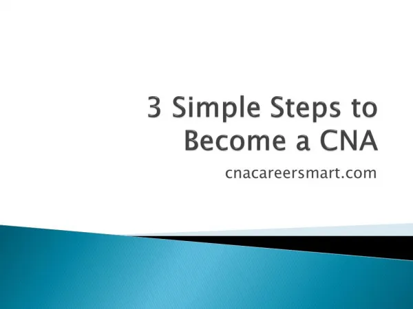 3 Simple Steps to Become a Certified Nursing Assistant-CNA