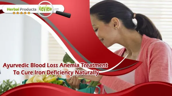 Ayurvedic Blood Loss Anemia Treatment To Cure Iron Deficiency Naturally