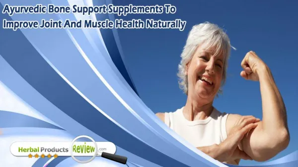 Ayurvedic Bone Support Supplements To Improve Joint And Muscle Health Naturally