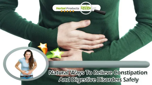 Natural Ways To Relieve Constipation And Digestive Disorders Safely