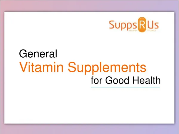 General Vitamins Supplements for Good Health
