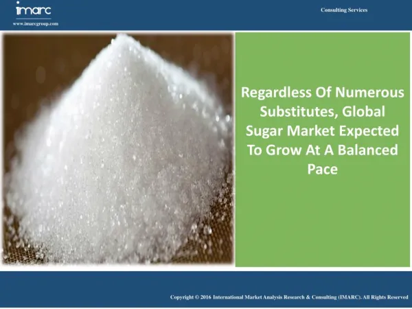 Global Sugar Market Report 2016 - 2021