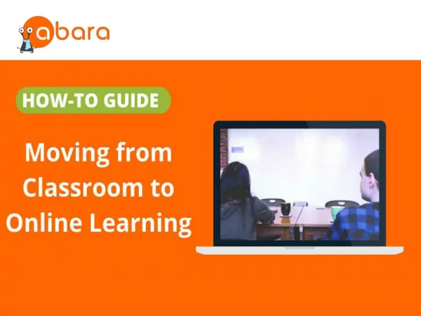 How-to Guide: Moving from Classroom to Online Learning