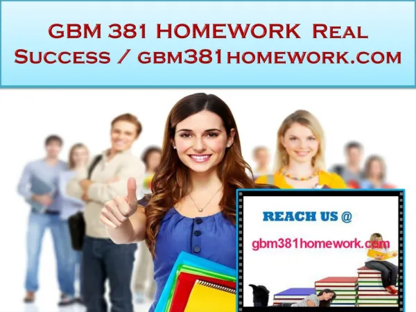 GBM 381 HOMEWORK Real Success / gbm381homework.com