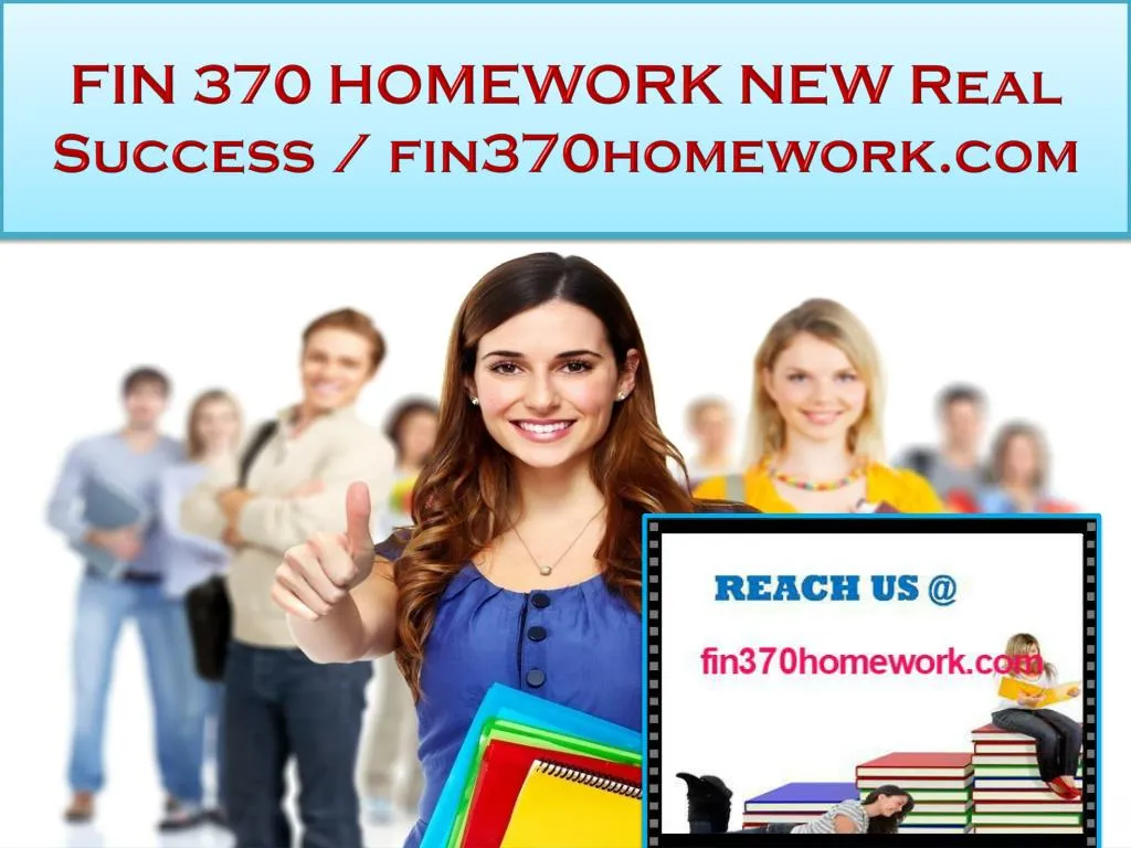 fin 370 homework new real success fin370homework com