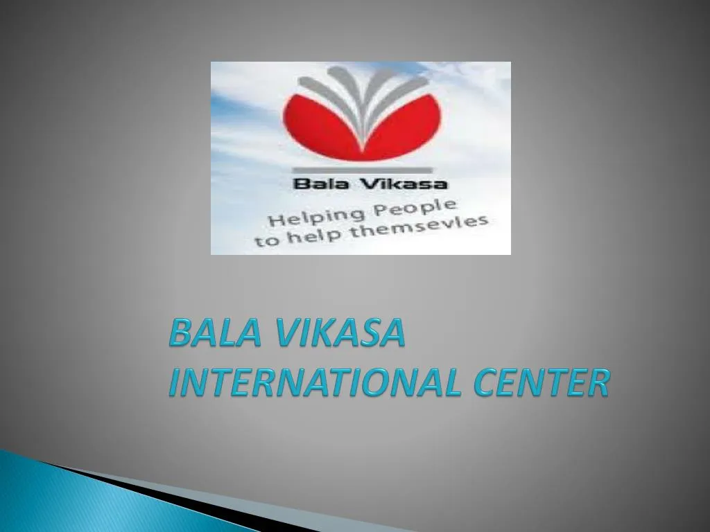 bala vikasa international center