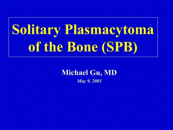 Solitary Plasmacytoma of the Bone SPB