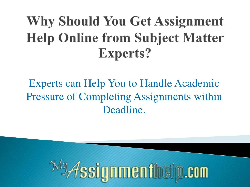 why should you get assignment help online from subject matter experts