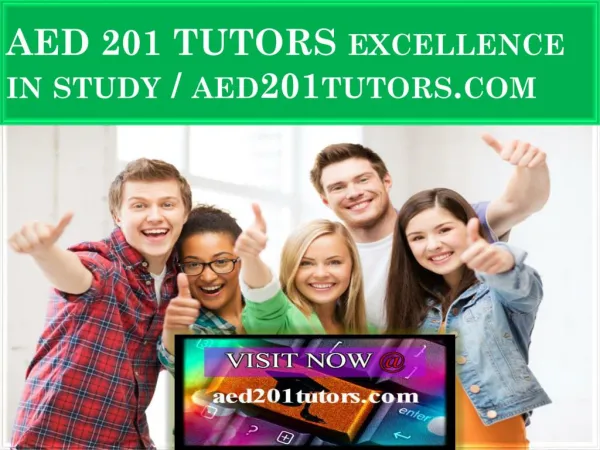 AED 201 TUTORS Excellence In Study / aed201tutors.com