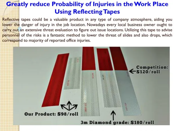 Greatly reduce Probability of Injuries in the Work Place Using Reflecting Tapes