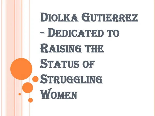 Diolka Gutierrez - Dedicated to Raising the Status of Struggling Women