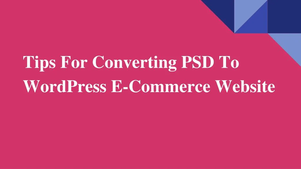 tips for converting psd to wordpress e commerce website