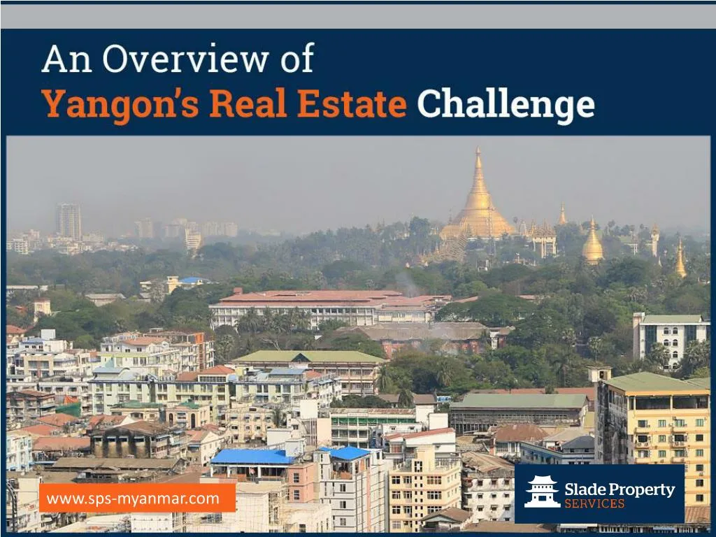 an overview of yangon s real estate challenge