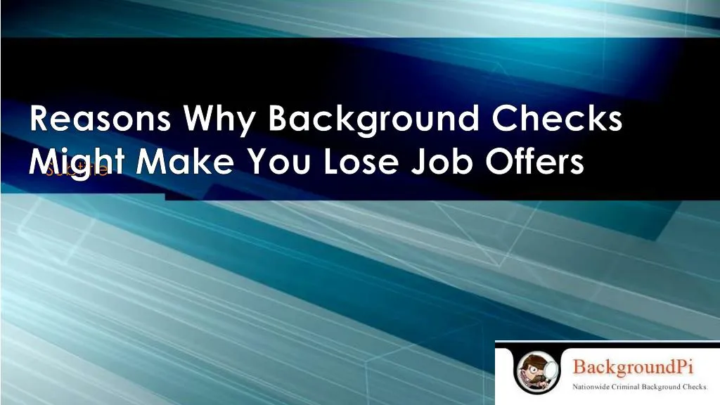 reasons why background checks might make you lose job offers