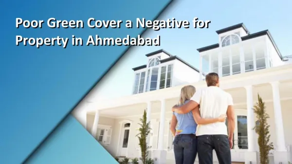 Poor Green Cover a negative for Property in Ahmedabad