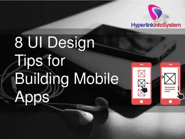 8 UI Design Tips for Building Mobile Apps