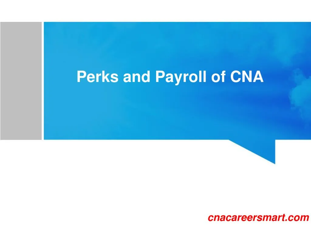 perks and payroll of cna