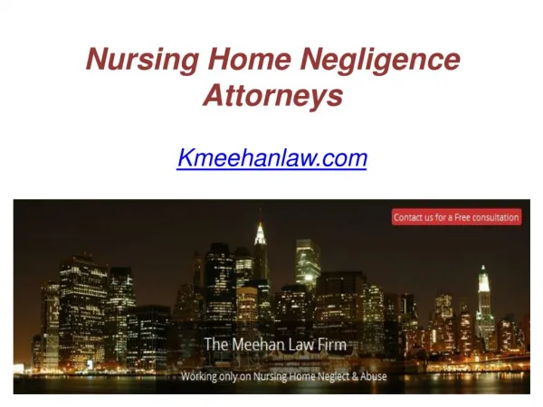 Nursing Home Negligence Attorneys - www.Kmeehanlaw.com