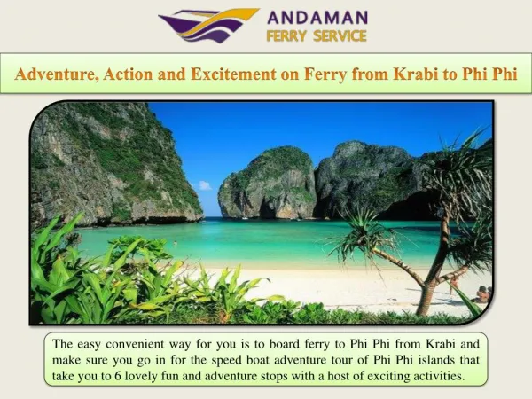 Adventure, Action and Excitement on Ferry from Krabi to Phi Phi