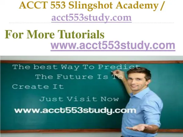 ACCT 553 Slingshot Academy / acct553study.com