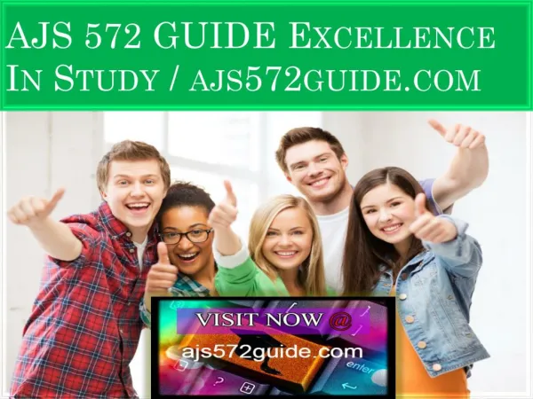 AJS 572 GUIDE Excellence In Study / ajs572guide.com