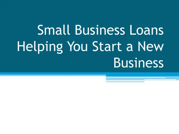 Small Business Loans Helping You Start a New Business
