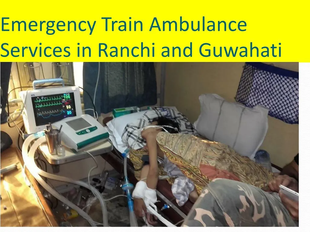 emergency train ambulance services in ranchi and guwahati