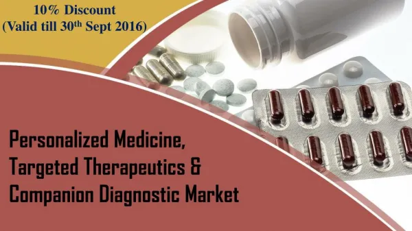 10% Discount on Personalized Medicine Market(Valid till 30th Sept 2016)