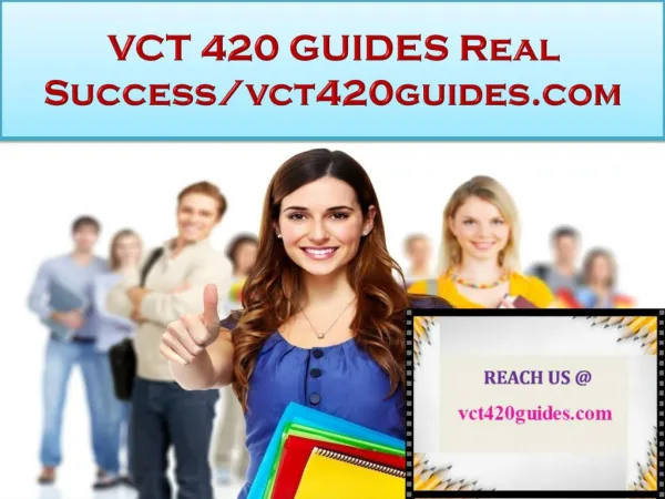 VCT 420 GUIDES Real Success/vct420guides.com