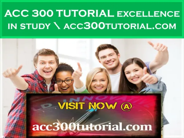 ACC 300 TUTORIAL excellence in study \ acc300tutorial.com