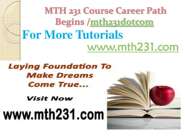 MTH 231 Course Career Path Begins /mth231dotcom