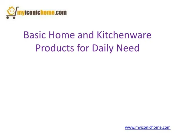 Basic Home and Kitchenware Products for Your Daily Need