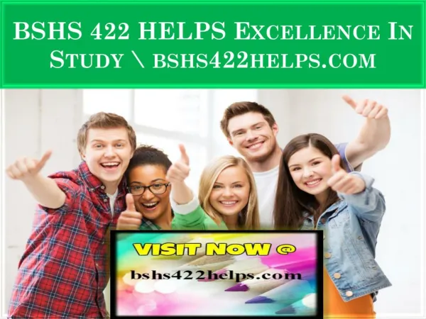 BSHS 422 HELPS Excellence In Study \ bshs422helps.com